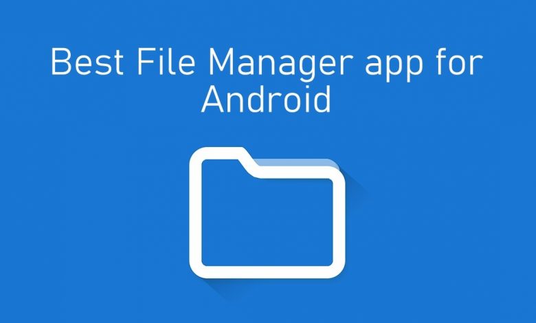 Best File Manager app for Android