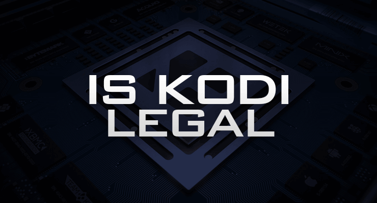 Is Kodi Legal?