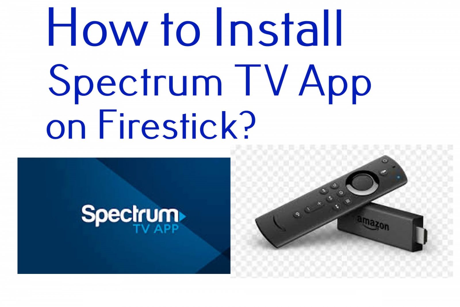 How to Install Spectrum TV on Fire TV Stick - TechOwns