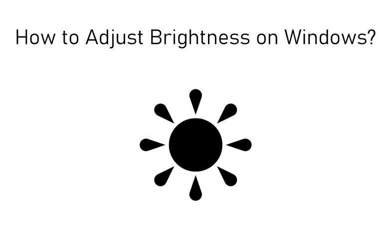How to Adjust Brightness on Windows