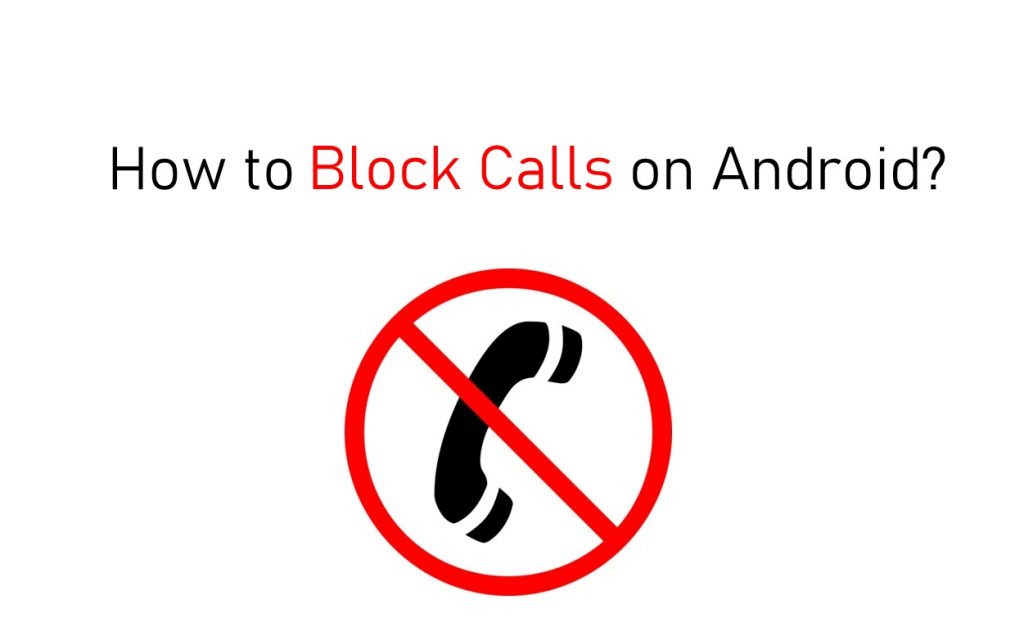 How to block calls on Android