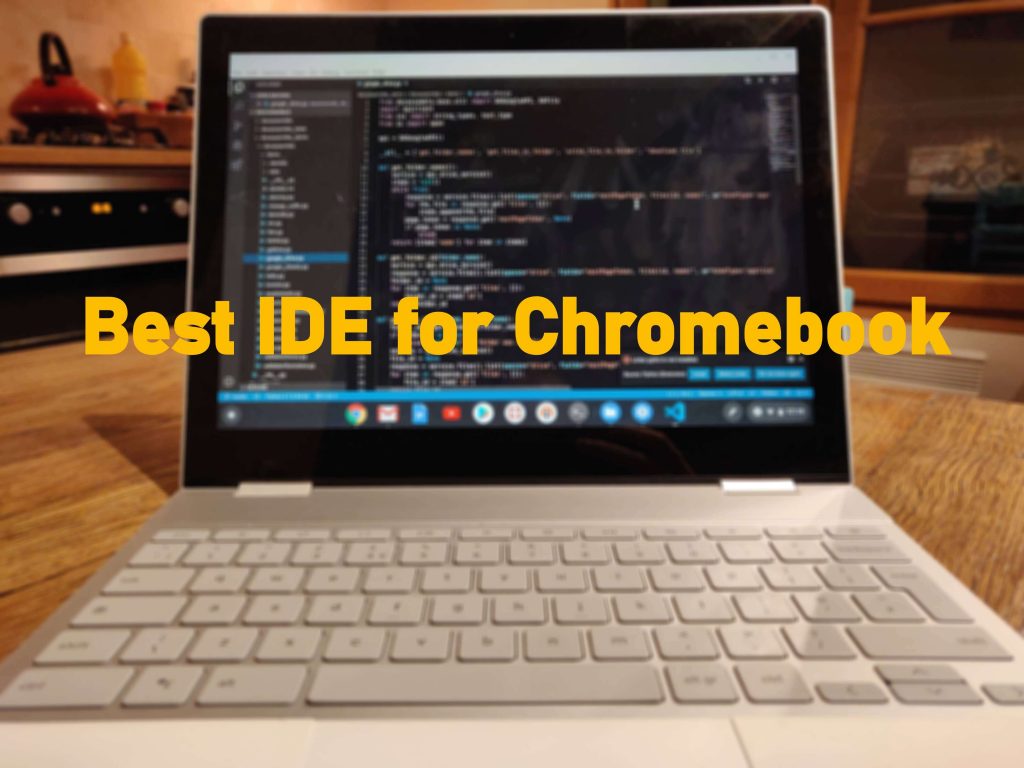 Best IDE for Chromebook