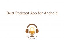 Best Podcast App for Android