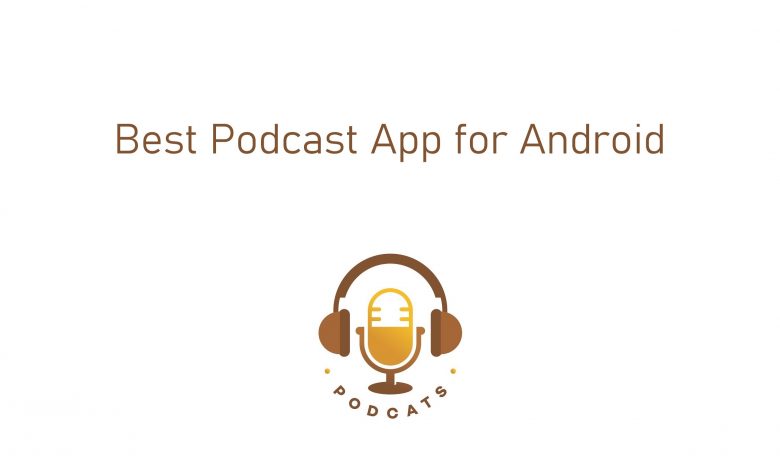 Best Podcast App for Android