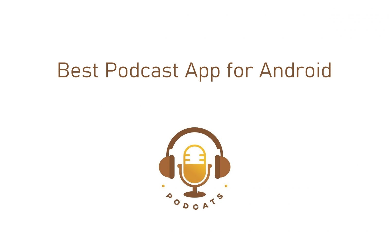 best podcast app for pc and andorid best podcast app for pc and andorid