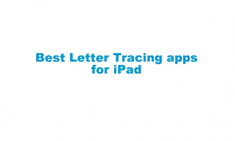 Best Letter Tracing apps for iPad