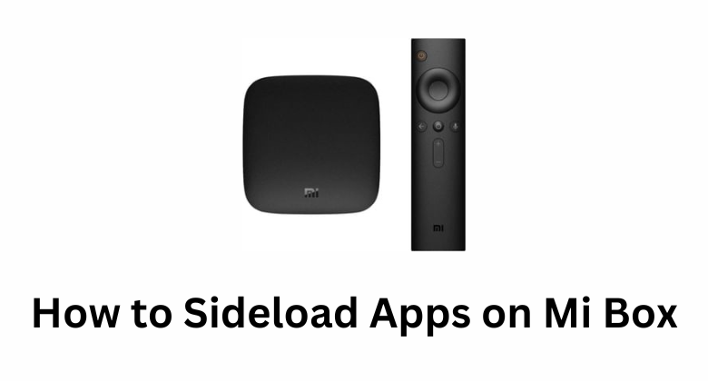 Sideloaded Apps on Mi Box