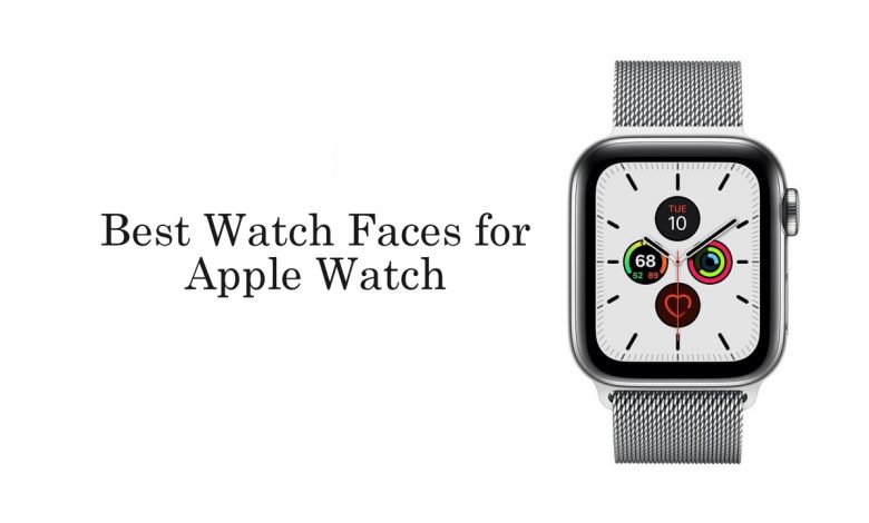 Best Watch Faces for Apple Watch