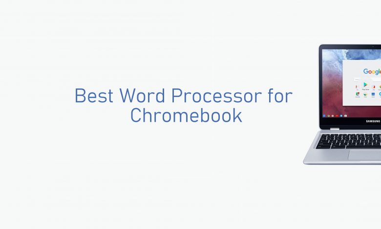 Best Word Processor for Chromebook