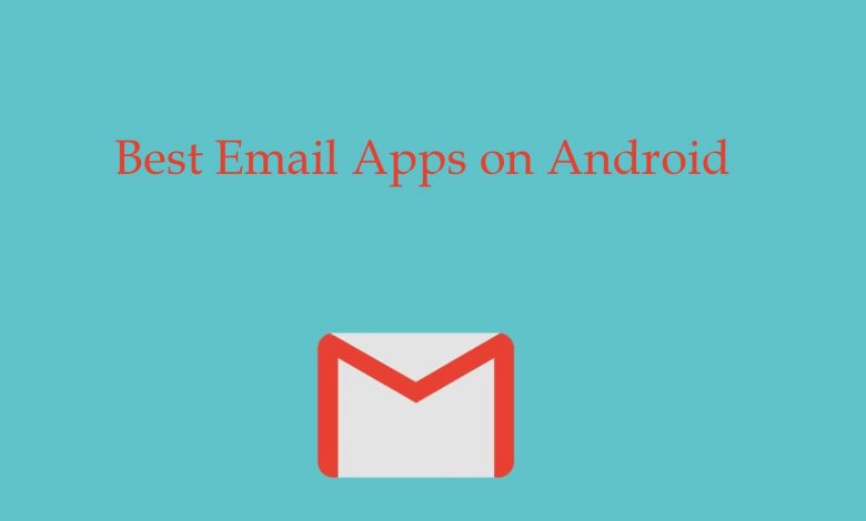 Best email apps on Android