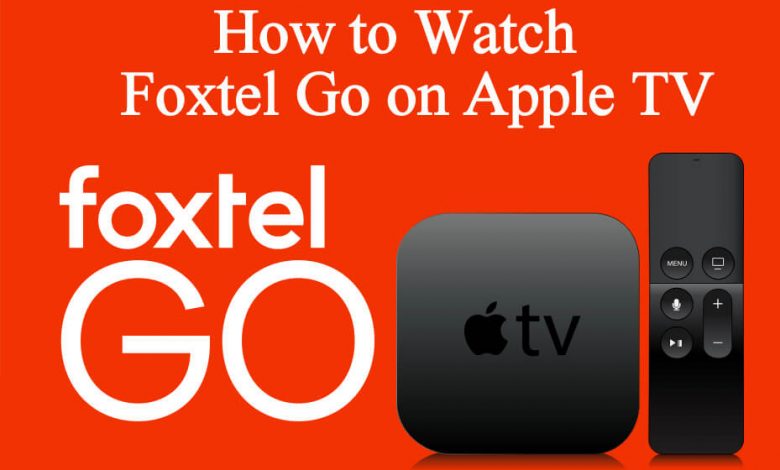 Watch Foxtel Go on Apple TV