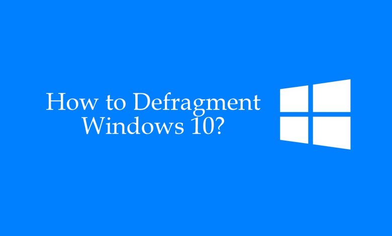 How to defragment Windows 10