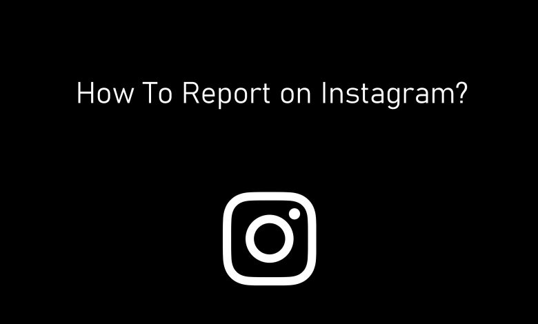 How to report on instagram