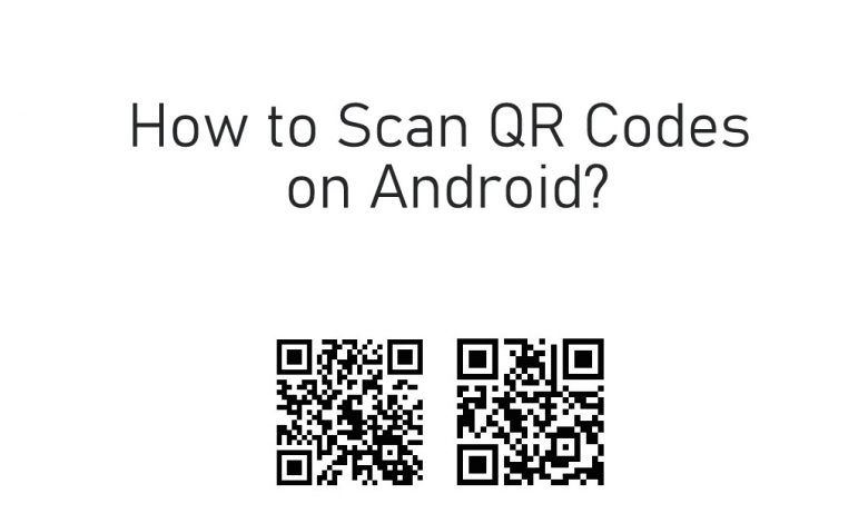 How to Scan QR Codes on Android