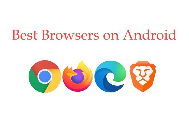Best Browsers on Android