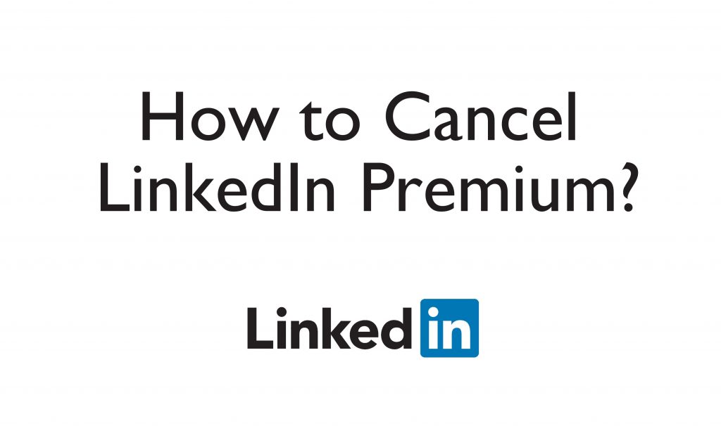 Cancel LinkedIn Premium