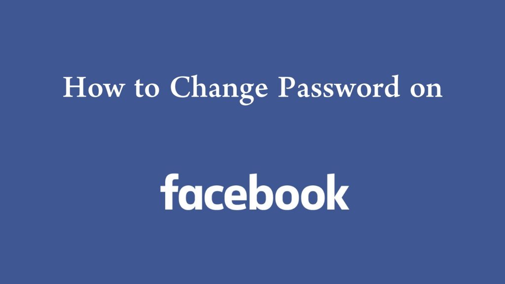 Change Password On Facebook