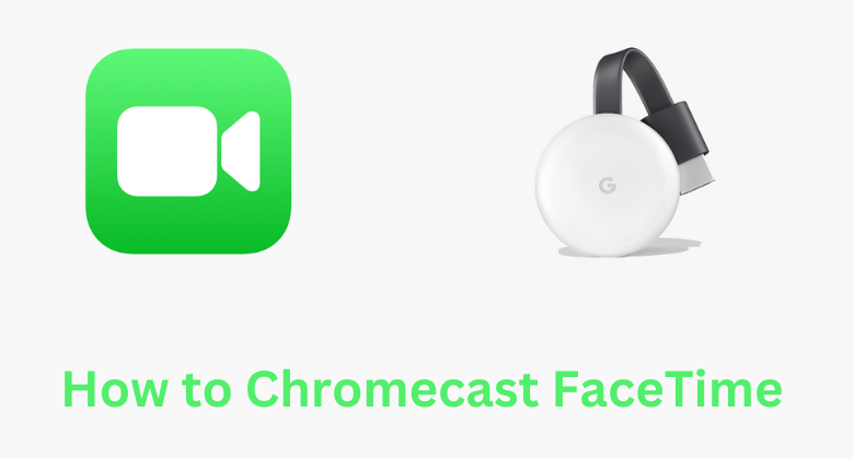 Chromecast FaceTime