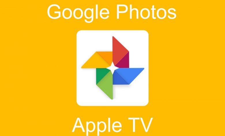 Google Photos on Apple TV