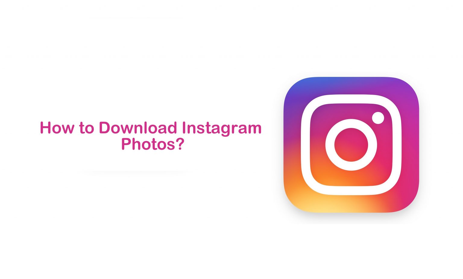 How to Download Instagram Photos in 2 Minutes - TechOwns