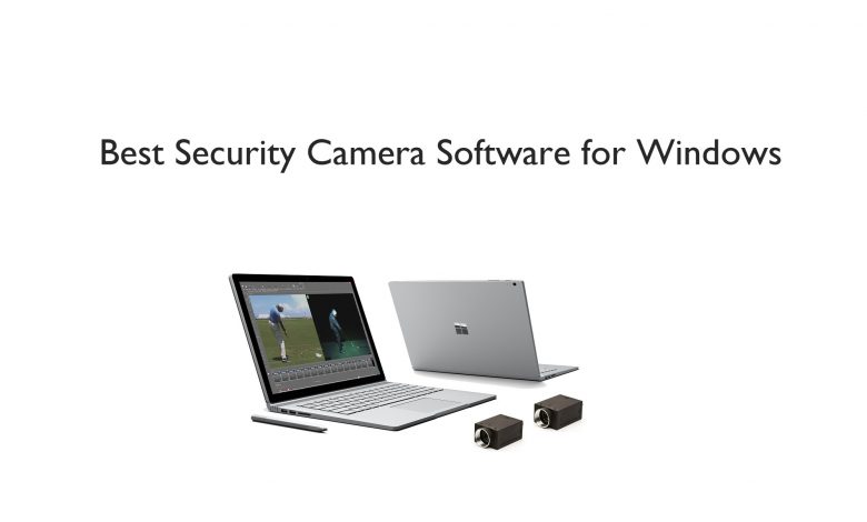 best security camera software for windows