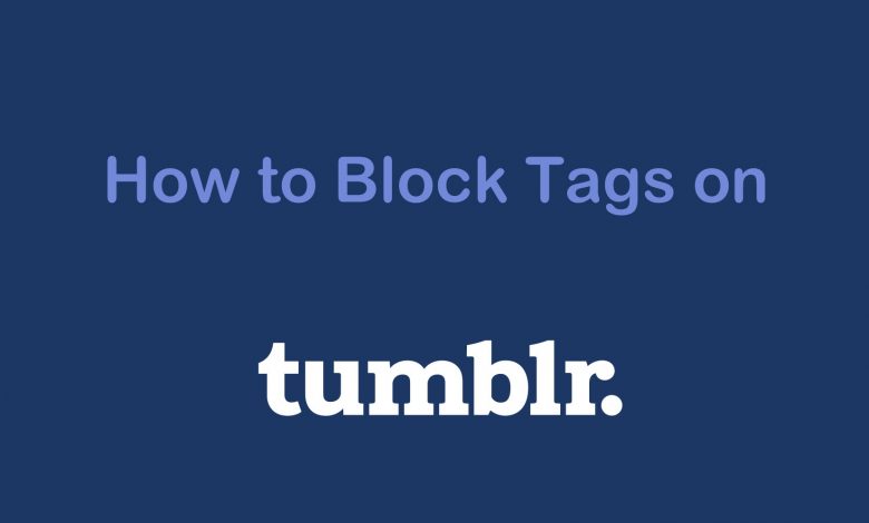 How to block tags on Tumblr