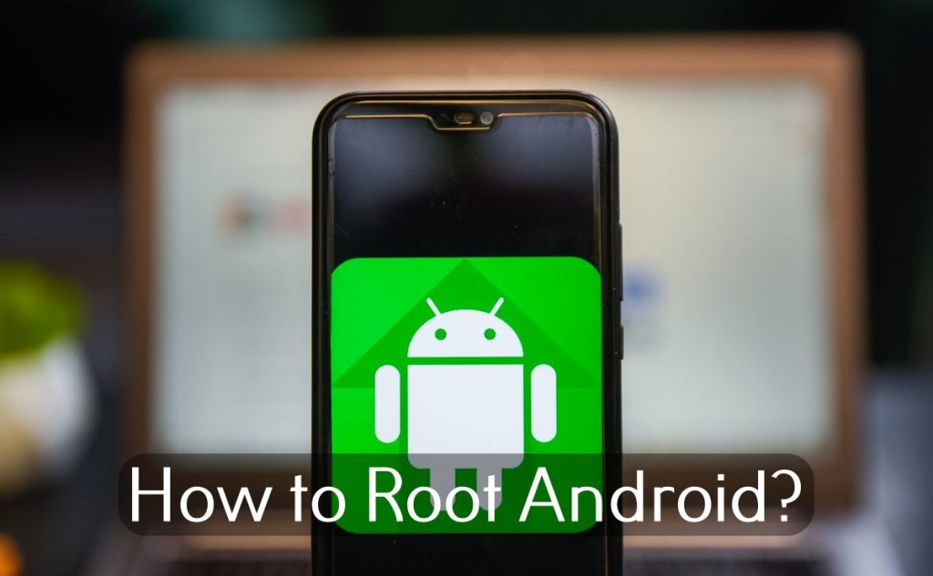 how to root android