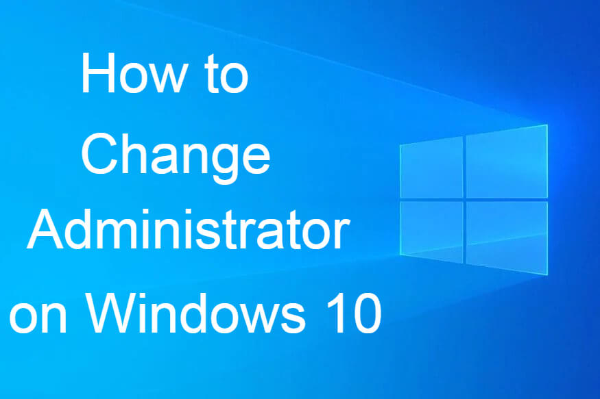 change to administrator windows 10