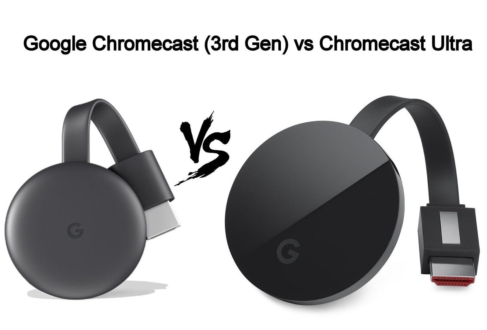 Chromecast (3rd Gen) vs Chromecast Ultra - Which is the Best?