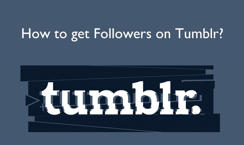 Get followers on Tumblr