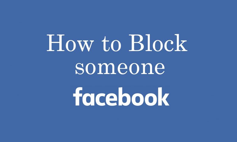 How to Block Someone on Facebook