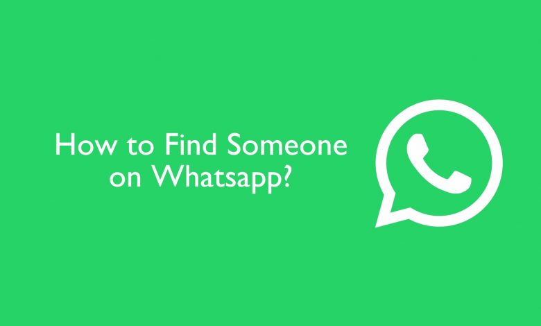 How to Find Someone on Whatsapp