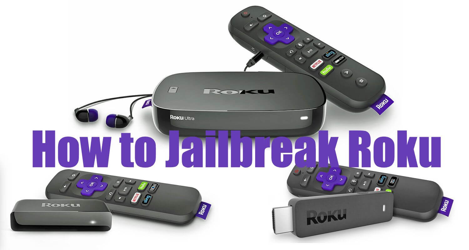 How to Jailbreak Roku Devices [5 Possible Ways] TechOwns
