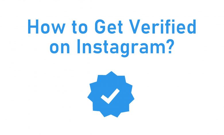 How to get verified on Instagram