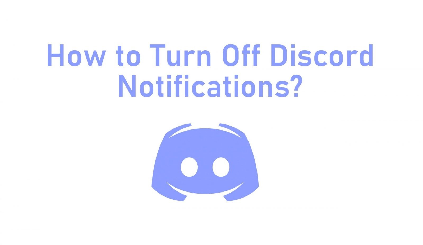 How To Turn Off Discord Notifications On Mobile And Pc Techowns