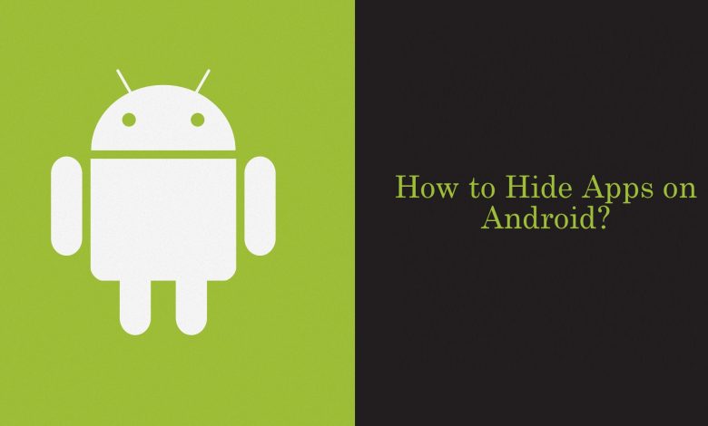 how to hide apps on android