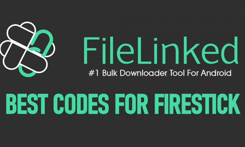 Filelinked Codes for Firestick