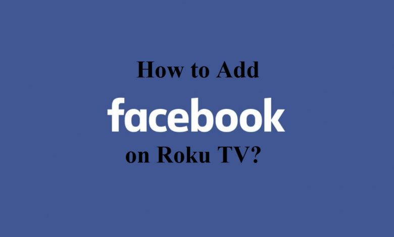 How to add Facebook on Roku TV-1