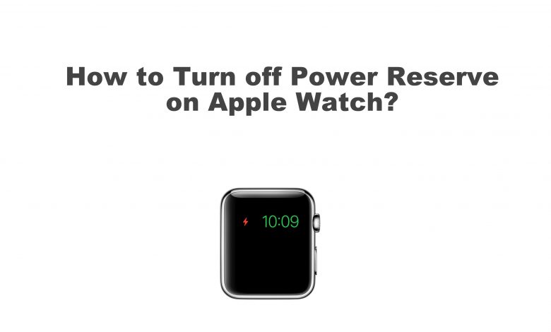 Reserve power on Apple Watch