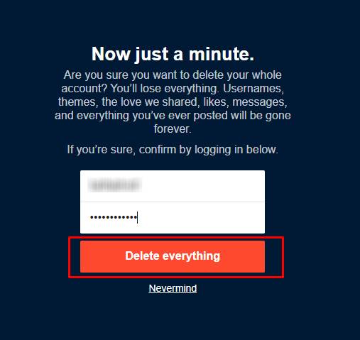 Delete everything - How To Delete a Blog in Tumblr