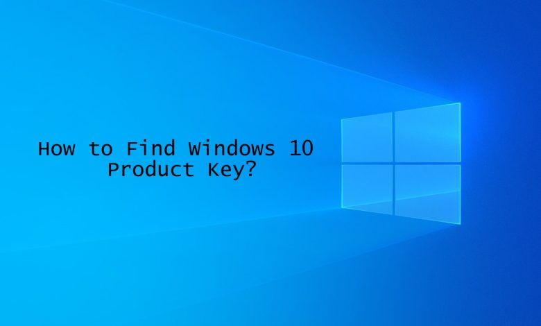 Find Windows 10 Product Key