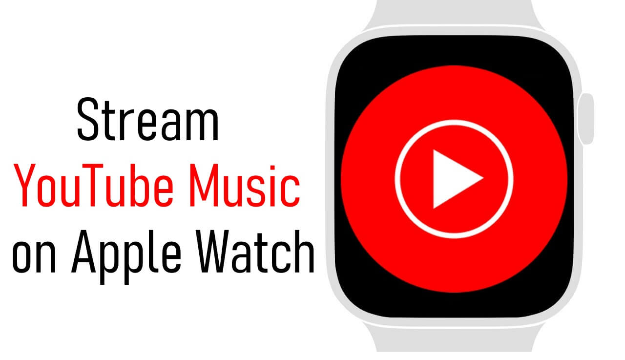 Youtube Music On Apple Watch Is It Possible To Listen Techowns Youtube Music On Apple Watch Is It Possible To Listen Techowns