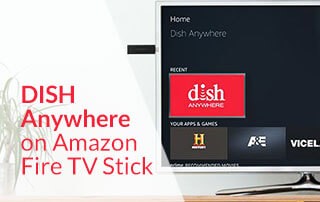Dish Any where - Activate Dish Anywhere on Amazon FireStick