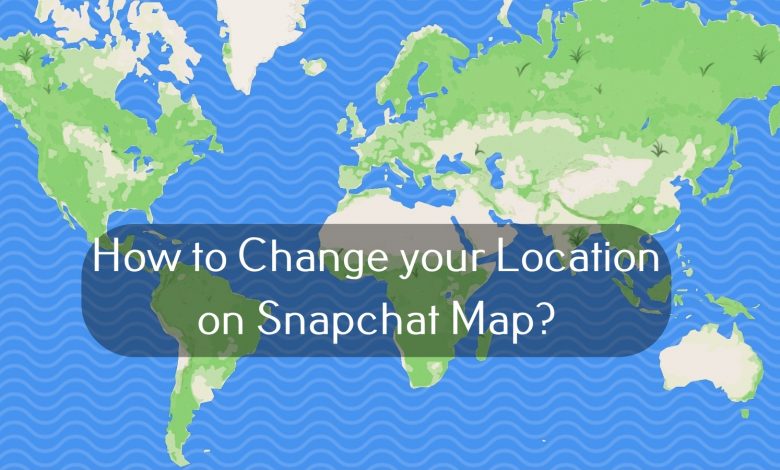 How to Change your Location on Snapchat Map