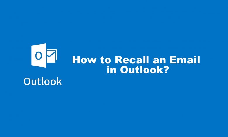 How to Recall an Email in Outlook