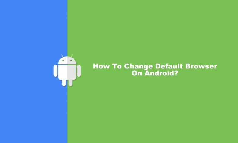 default Browsers on android