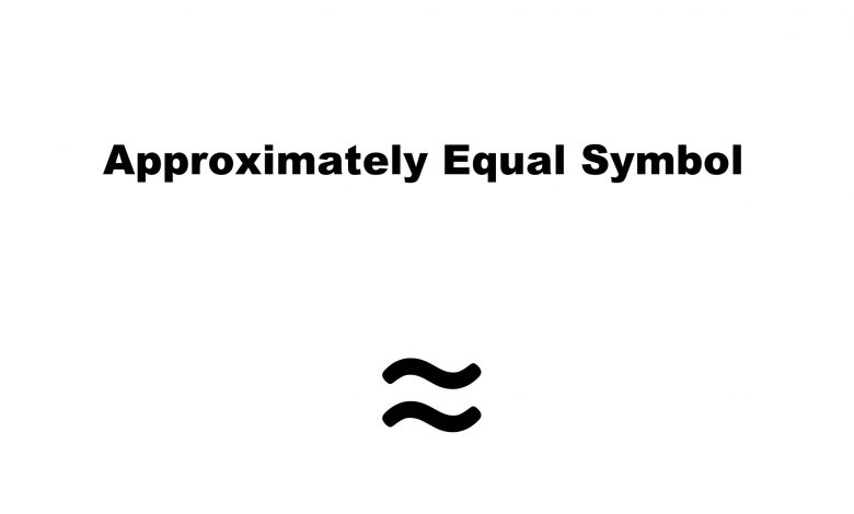 Approximately Equal Symbol