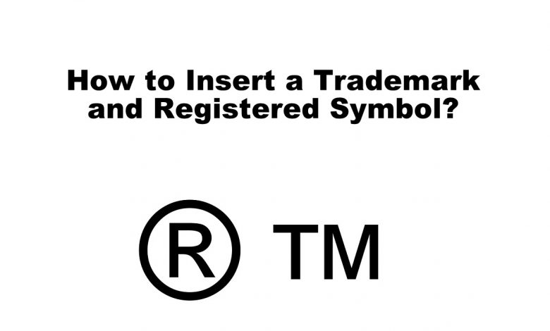 How to Insert a Trademark and Registered Symbol