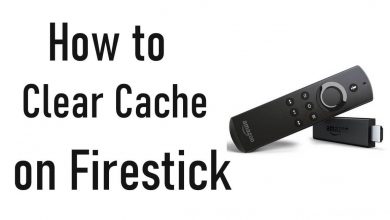Clear Cache on Firestick