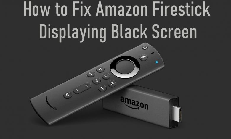 Amazon Fire Stick Black Screen